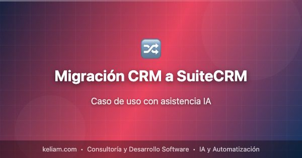 Migración CRM a SuiteCRM | Keliam