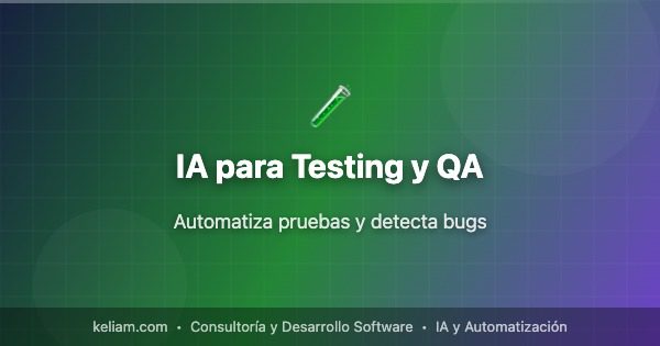IA para Testing y QA | Keliam
