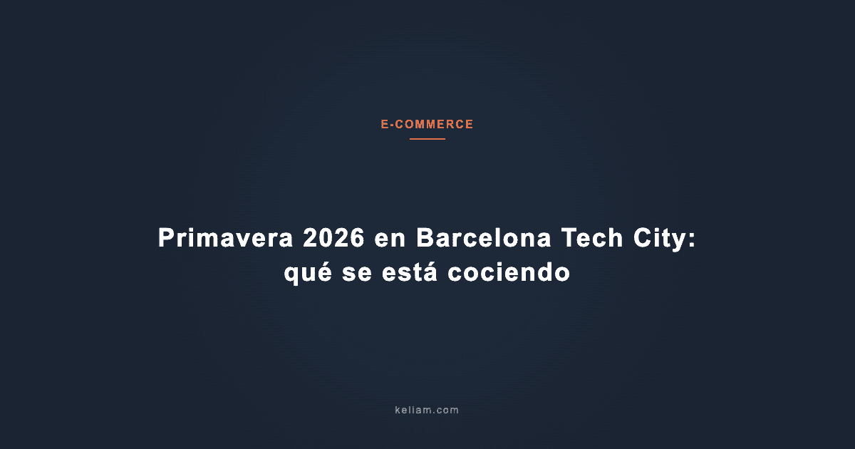 Primavera 2026 en Barcelona Tech City: qué se está cociendo