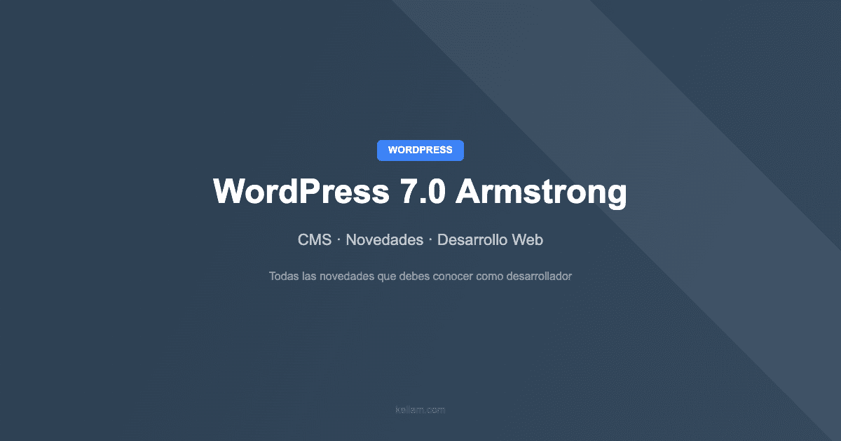 WordPress 7.0 Armstrong novedades para desarrolladores