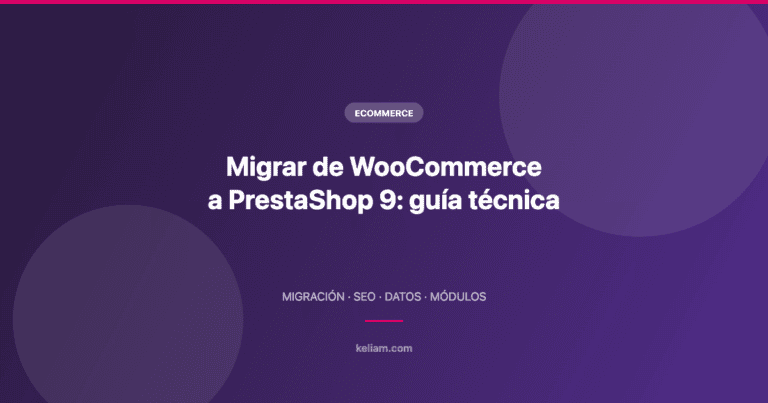 Migrar de WooCommerce a PrestaShop 9: guía técnica completa