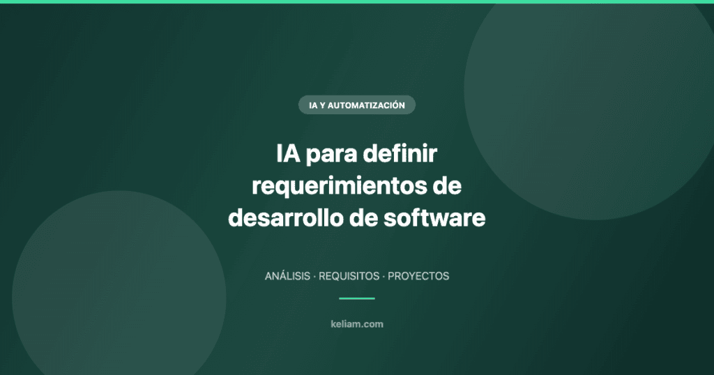 Cómo usar IA para definir requerimientos de desarrollo de software