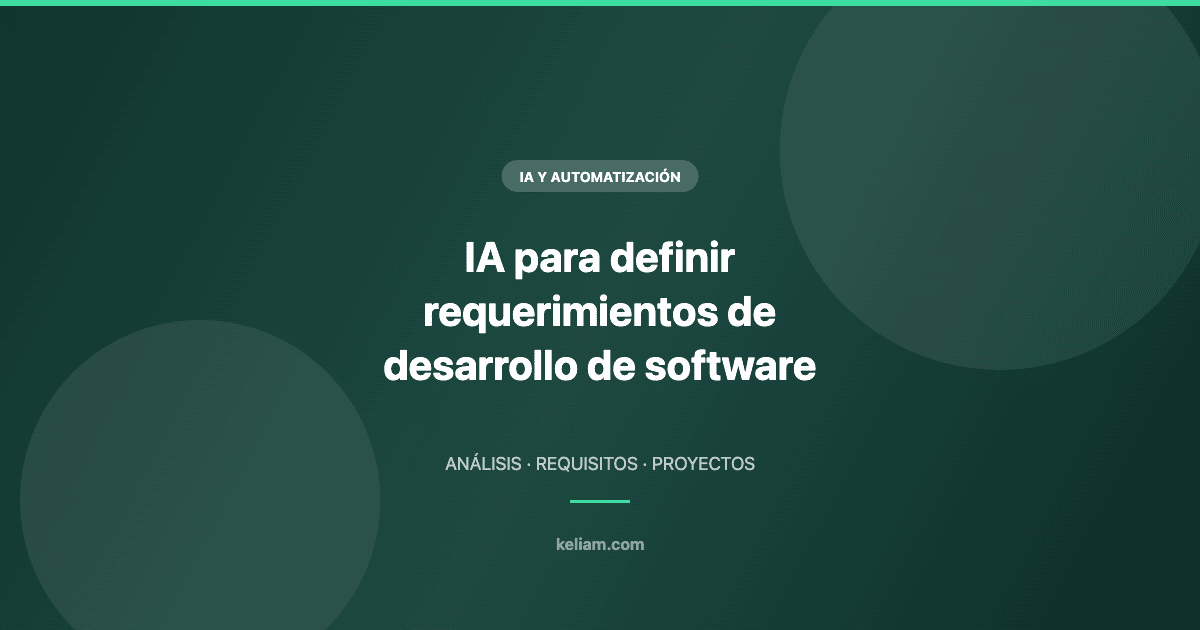 Cómo usar IA para definir requerimientos de desarrollo de software