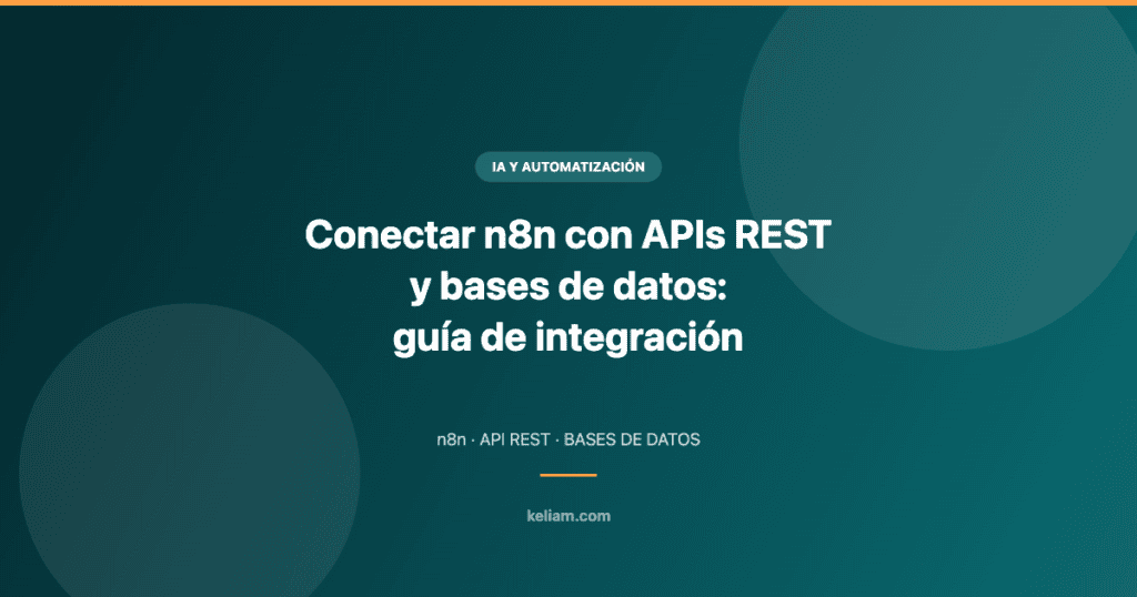 Guía de integración para conectar n8n con APIs REST y bases de datos