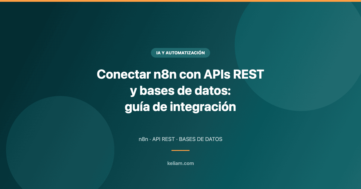 Guía de integración para conectar n8n con APIs REST y bases de datos