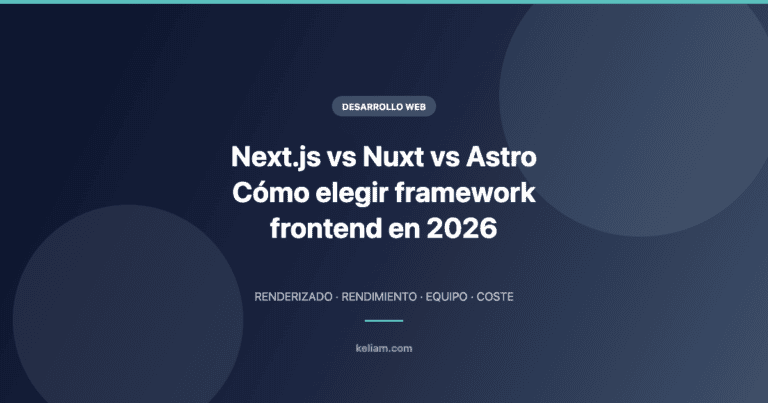 Next.js vs Nuxt vs Astro en 2026: cómo elegir framework frontend