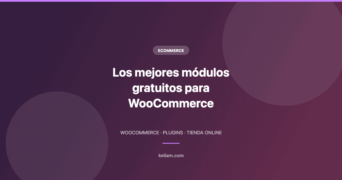 Portada del artículo sobre los mejores módulos gratuitos para WooCommerce