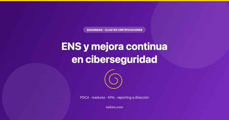 ENS como motor de mejora continua en ciberseguridad empresarial