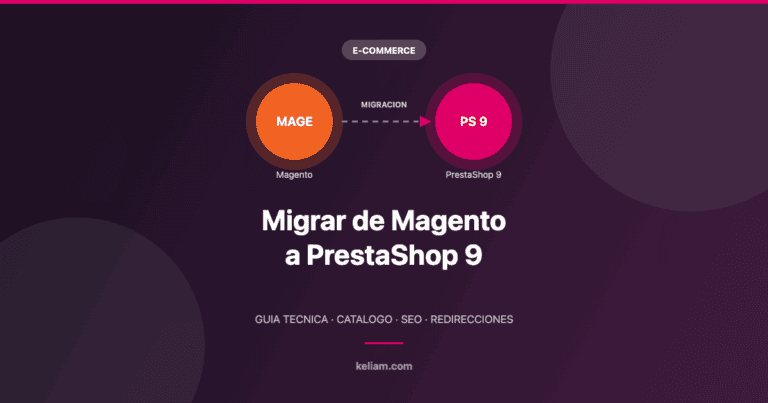 Migrar de Magento a PrestaShop 9: reduce costes sin perder funcionalidad