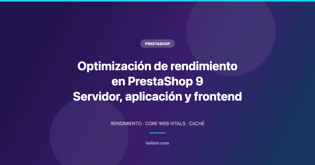 Imagen destacada: optimización de rendimiento en PrestaShop 9 — servidor, aplicación y frontend