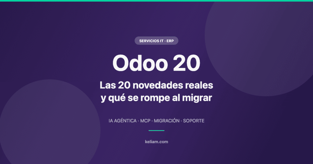 Odoo 20: las 20 novedades reales del ERP open source y qué se rompe al migrar