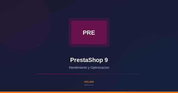 PrestaShop 9 Rendimiento Optimizacion